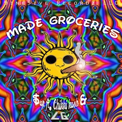Made Groceries - Ft. Chikki Kush & LG