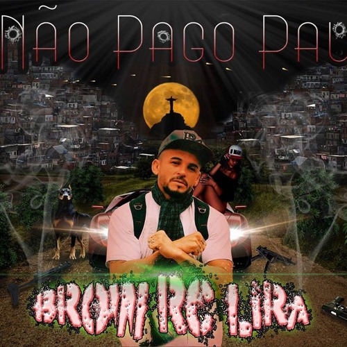 Brow - Não Pago Pau