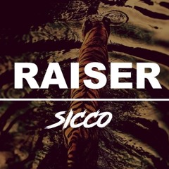Sicco - Raiser (Original Mix)