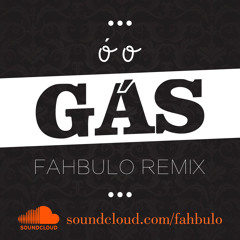 Fahbulo - Ó o Gás - SAM (Fahbulo Remix) | DOWNLOAD GRÁTIS
