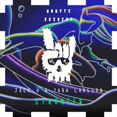 Jack Ü & Zara Larsson - Stronger