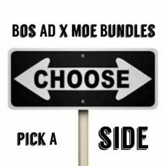 Bos AD x Moe Bundles - Pick A Side (Mixed by: FreshFromDE)