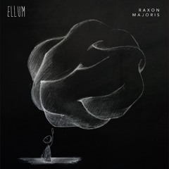 ELL038 - Raxon - "Majoris" - Preview