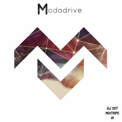 Madadrive - Dj Set Mixtape #1