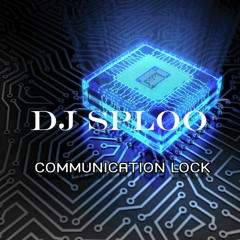 Communication Lock - James Vision aka DJ SPLOO