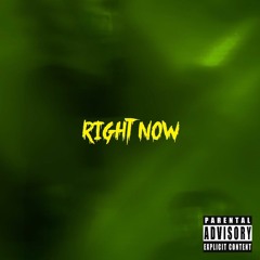 Right Now (Prod. Don X)