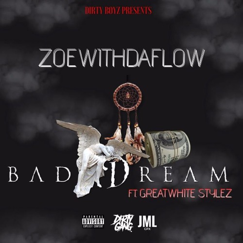 BadDream Feat GreatWhiteStylez