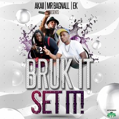 Bruk it Set it -AkaiiUSweet(Akaiihughes)#brukitsetitchallenge ft MrBagnall,Ek Flanders