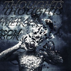 Thoughts- JAYONTHETRACK FT.TISON Prod.lenzobeats