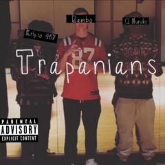 Trapanians (Ft. Q Hundo, Kripto 467)[Prod. by Larskys]