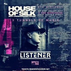 DJ Listener & Uno MC Live 23:30 : 01:00 @ House of Silk 4th Birthday @ GSS Warehouse 21/01/17