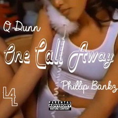One Call Away ft Phillp Bankz