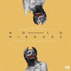 Gaviria Ft. Sammy y Falsetto - No Lo Niegues