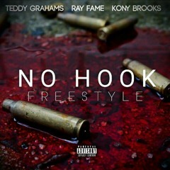 No Hook Freestyle (Feat. Teddy Grahams & Kony Brooks)