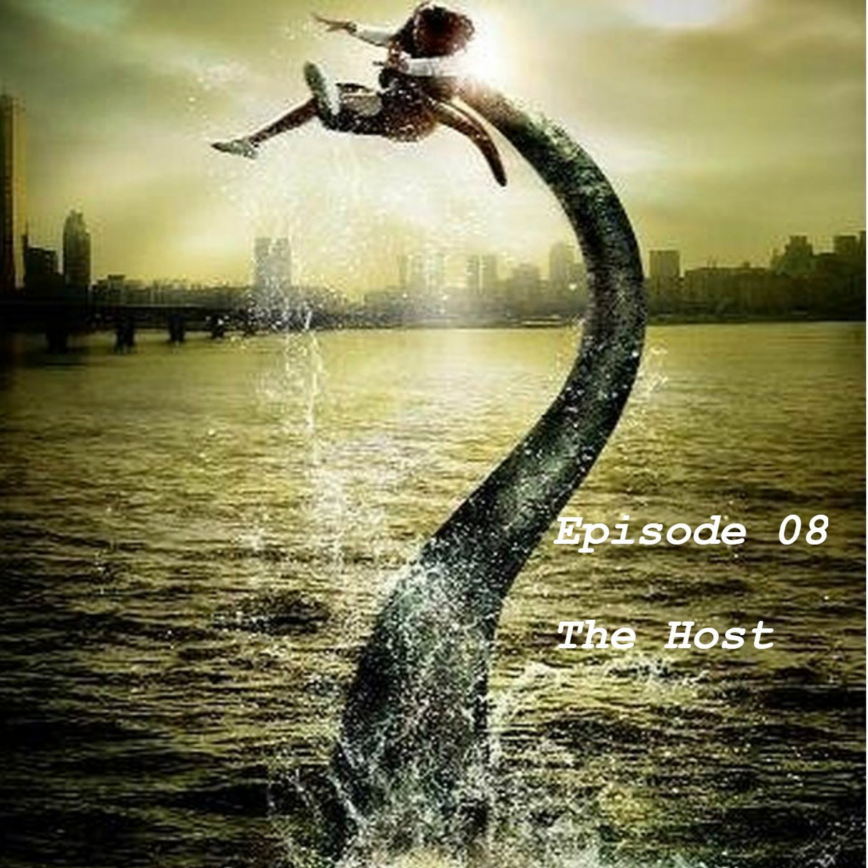 Episode 08: The Host episode artwork