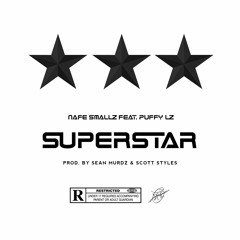Nafe Smallz - Superstar ft. Puffy L'z