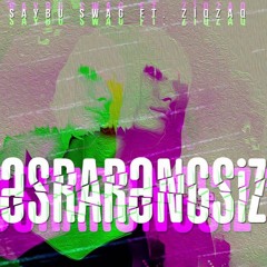 Saybu Swag - Esrarengsiz Feat. Ziq Zaq