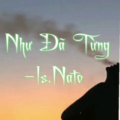 track của homie :V NHƯ ĐÃ TỪNG-IS.NATO :v
