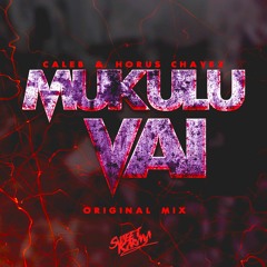 Caleb & Horus Chavez - Mukulu Vai (Original mix)