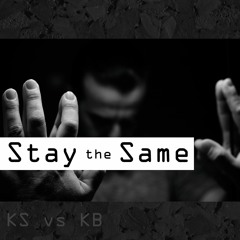 Stay The Same (feat Kid Blaize)