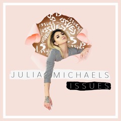 JULIA MICHAELS - ISSUES (VULGAR MANE REMIX)