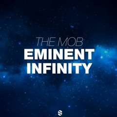 The Mob - Eminent Infinity