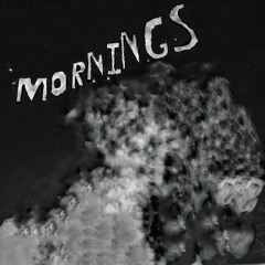 MORNINGS