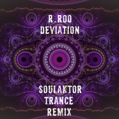 R.roo - Deviation (SoulAktor Trance Remix)