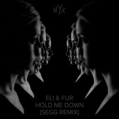 FREE DOWNLOAD: Eli & Fur - Hold Me Down (SEGG Remix)