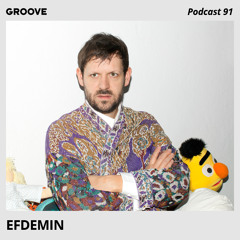 Groove Podcast 91 - Efdemin