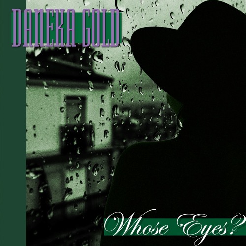 Daneka Gold - Whose Eyes (Extended Mix)