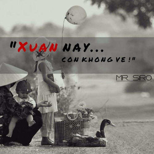 [Cover] Mr. Siro - Xuân Này Con Không Về... !