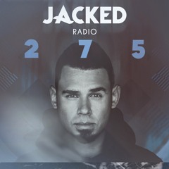 Afrojack presents JACKED Radio - 275