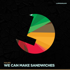 Malikk - We Can Make Sandwiches - LouLou Records FREE DOWNLOAD
