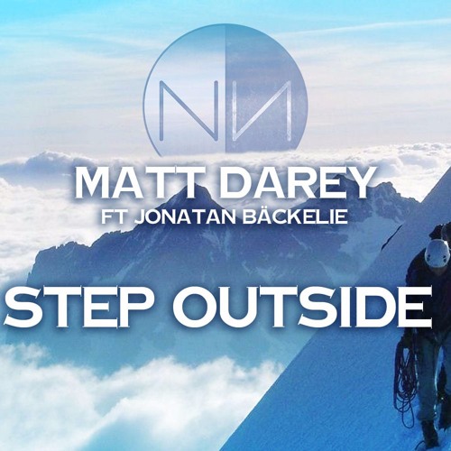 Step Outside (Original Mix) Matt Darey & Jonatan Backelie  [Nocturnal Иouveau]