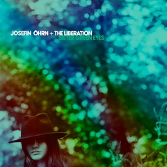 Josefin Öhrn + The Liberation - Sister Green Eyes (Single Version)