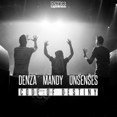 Denza x Mandy x Unsenses - Code Of Destiny (Official HQ Preview)