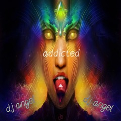 DJ ANGEL - ADDICTED