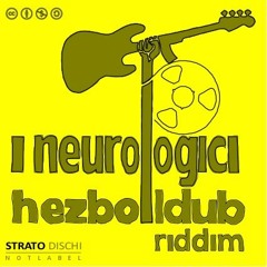 Manicomio - Musica e Messaggio (Hezbolldub riddim by I Neurologici)