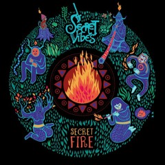 SECRET VIBES - SECRET FIRE - Secret Fire (Hadra Rec)