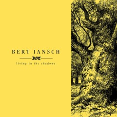 Bert Jansch - Just A Dream (Alternate Take)