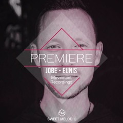 PREMIERE:  JOBE - Eunis [Movement Recordings]