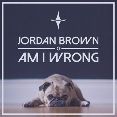 Jordan Brown - Am I Wrong (Manovski Radio Edit)