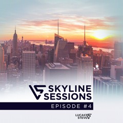 Lucas & Steve Present Skyline Sessions 004