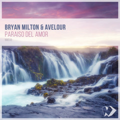 Bryan Milton & AVelour - Paraiso Del Amor (Original Mix)