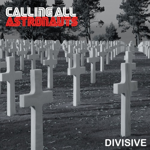 Calling All Astronauts - Divisive
