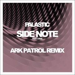 Palastic - Side Note (Ark Patrol Remix)
