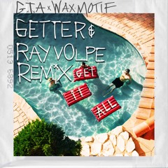GTA x Wax Motif - Get It All (Getter & Ray Volpe Remix)