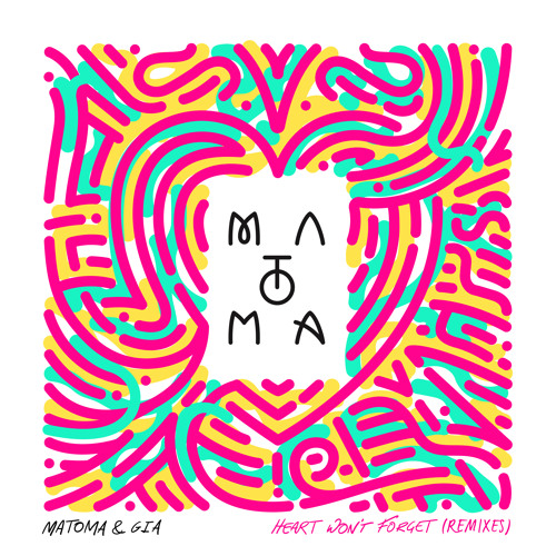 Heart Won't Forget Remixes by Matoma | Free Listening on SoundCloud