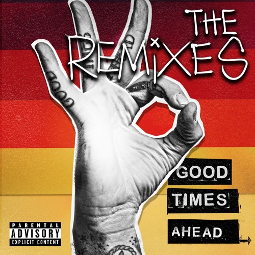 GOOD TIMES AHEAD: The Remixes